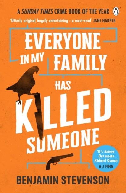 Everyone In My Family Has Killed Someone : 2023's most original murder mystery by Benjamin Stevenson Extended Range Penguin Books Ltd