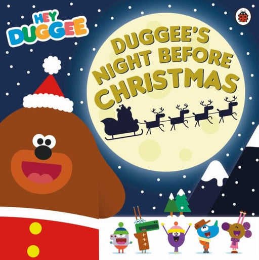 Hey Duggee: Duggee's Night Before Christmas by Hey Duggee Extended Range Penguin Random House Children's UK
