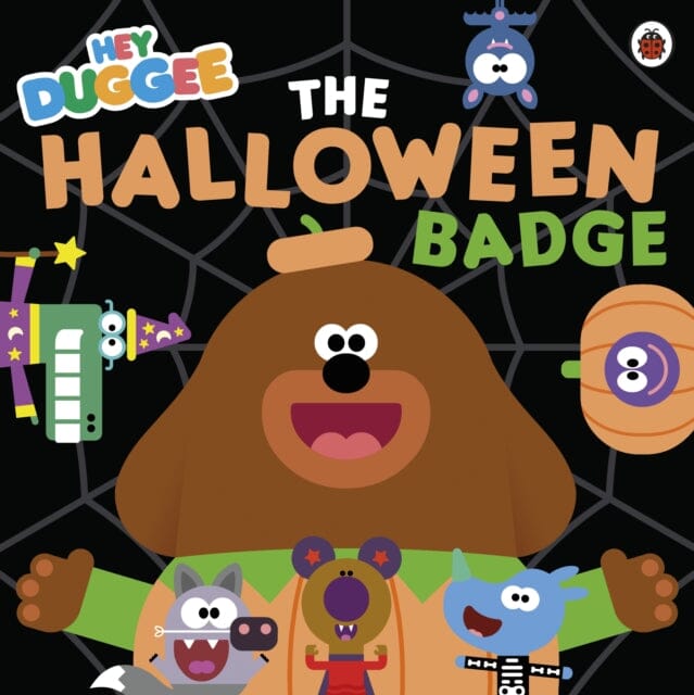 Hey Duggee: The Halloween Badge by Hey Duggee Extended Range Penguin Random House Children's UK