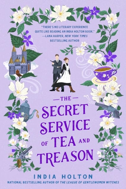 The Secret Service of Tea and Treason : The spellbinding fantasy romance for fans of Bridgerton by India Holton Extended Range Penguin Books Ltd