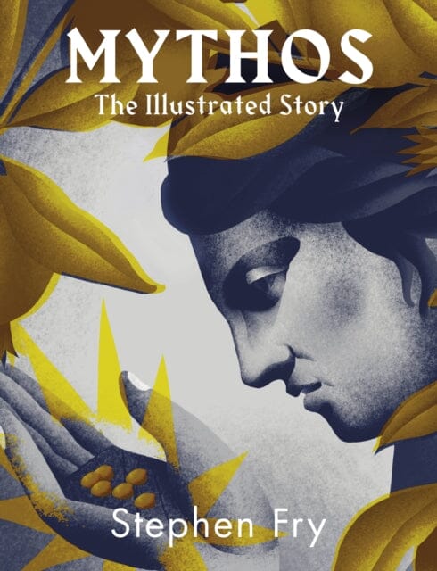 Mythos : The stunningly iIllustrated story by Stephen Fry Extended Range Penguin Books Ltd