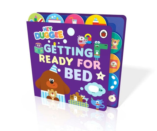 Hey Duggee: Getting Ready for Bed : Tabbed Board Book by Hey Duggee Extended Range Penguin Random House Children's UK