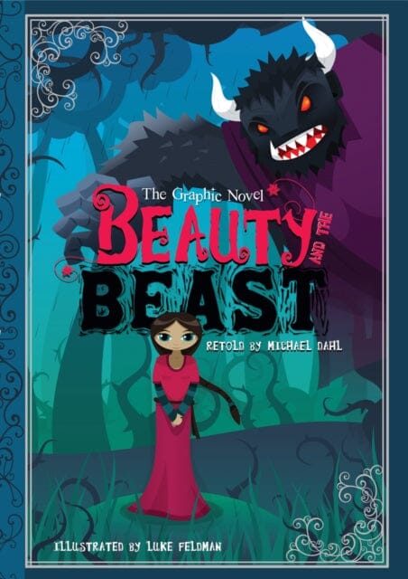 Beauty and the Beast : The Graphic Novel by Luke Feldman Extended Range Capstone Global Library Ltd