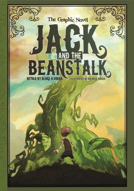 Jack and the Beanstalk : The Graphic Novel by Blake Hoena Extended Range Capstone Global Library Ltd