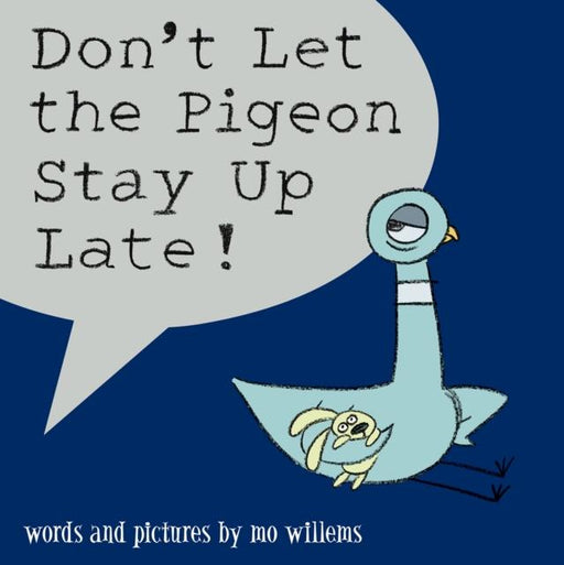 Don't Let the Pigeon Stay Up Late! Popular Titles Walker Books Ltd