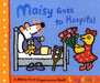 Maisy Goes to Hospital Popular Titles Walker Books Ltd