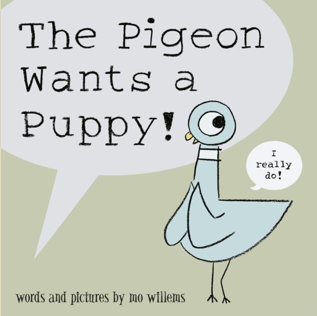 The Pigeon Wants a Puppy! Popular Titles Walker Books Ltd