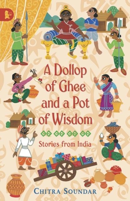 A Dollop of Ghee and a Pot of Wisdom Popular Titles Walker Books Ltd