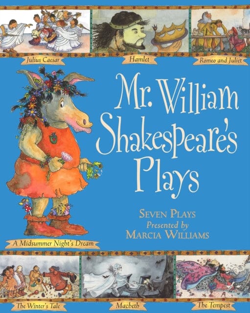 Mr William Shakespeare's Plays by Marcia Williams Extended Range Walker Books Ltd