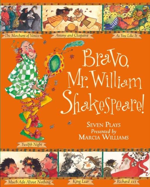 Bravo, Mr. William Shakespeare! by Marcia Williams Extended Range Walker Books Ltd