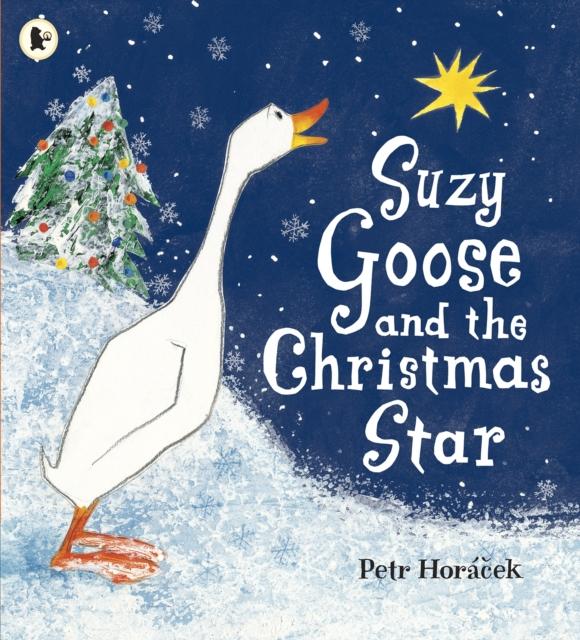 Suzy Goose and the Christmas Star Popular Titles Walker Books Ltd