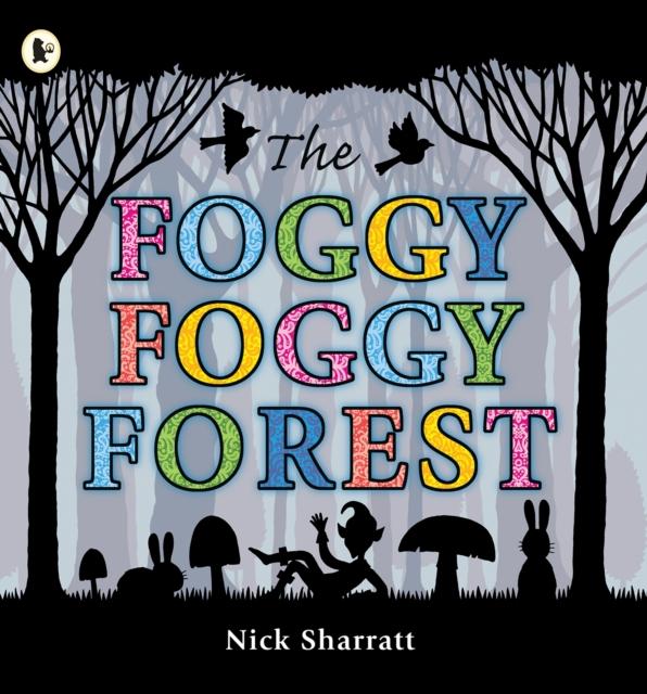 The Foggy, Foggy Forest Popular Titles Walker Books Ltd