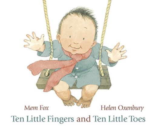Ten Little Fingers and Ten Little Toes by Mem Fox Extended Range Walker Books Ltd