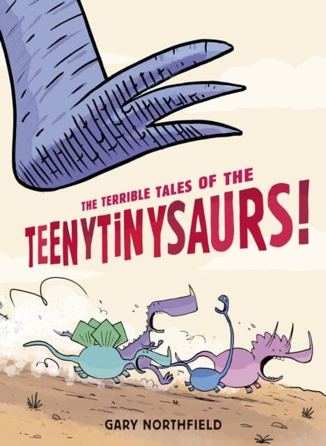 The Terrible Tales of the Teenytinysaurs! by Gary Northfield Extended Range Walker Books Ltd