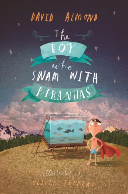 The Boy Who Swam with Piranhas Popular Titles Walker Books Ltd