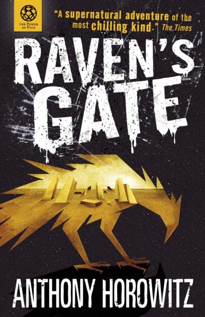 The Power of Five: Raven's Gate Popular Titles Walker Books Ltd