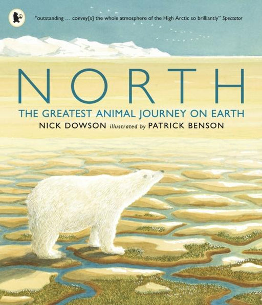 North : The Greatest Animal Journey on Earth Popular Titles Walker Books Ltd