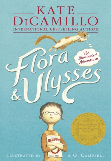 Flora & Ulysses : The Illuminated Adventures Popular Titles Walker Books Ltd