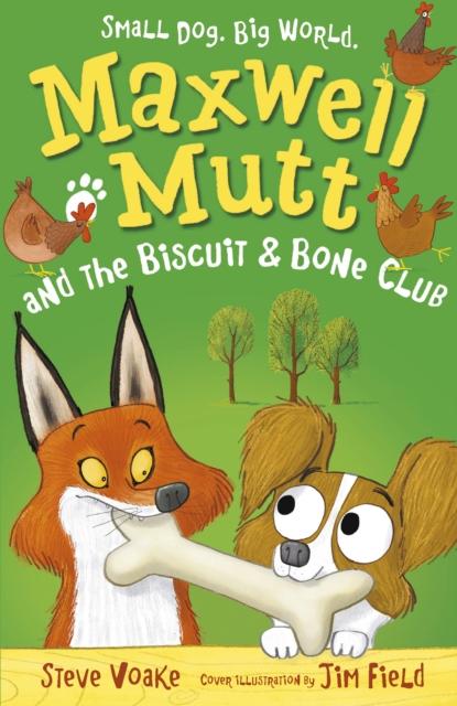 Maxwell Mutt and the Biscuit & Bone Club Popular Titles Walker Books Ltd