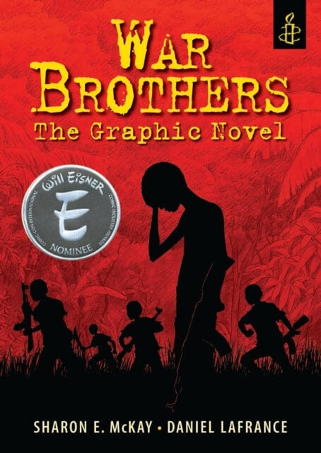 War Brothers: The Graphic Novel by Sharon McKay Extended Range Walker Books Ltd