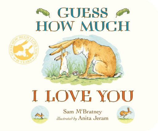 Guess How Much I Love You by Sam McBratney Extended Range Walker Books Ltd