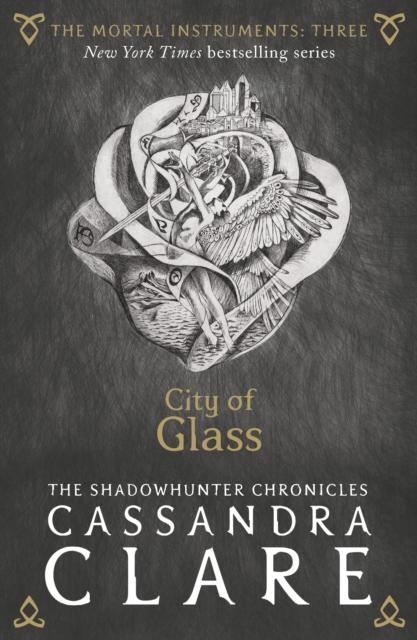 The Mortal Instruments 3: City of Glass Popular Titles Walker Books Ltd