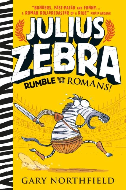 Julius Zebra: Rumble with the Romans! Popular Titles Walker Books Ltd