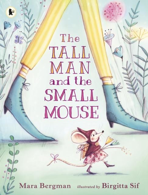 The Tall Man and the Small Mouse Popular Titles Walker Books Ltd