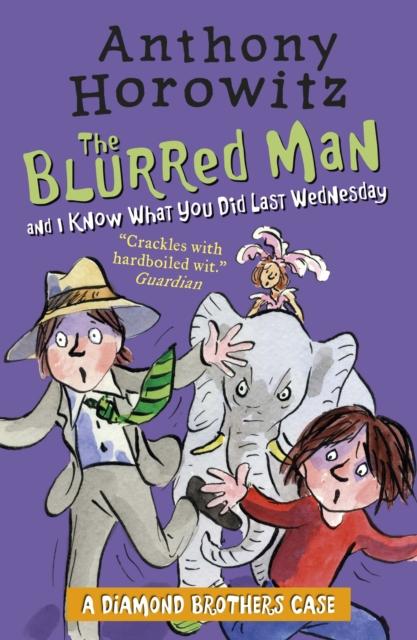 The Diamond Brothers in The Blurred Man & I Know What You Did Last Wednesday Popular Titles Walker Books Ltd
