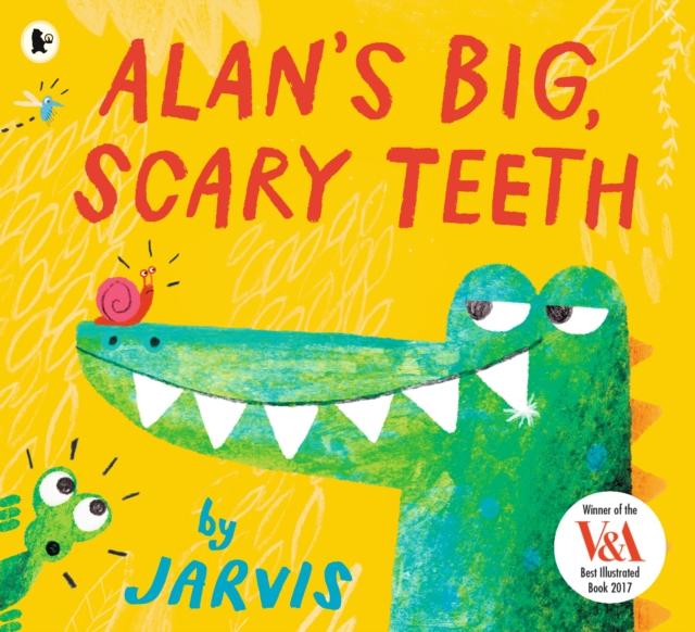 Alan's Big, Scary Teeth Popular Titles Walker Books Ltd