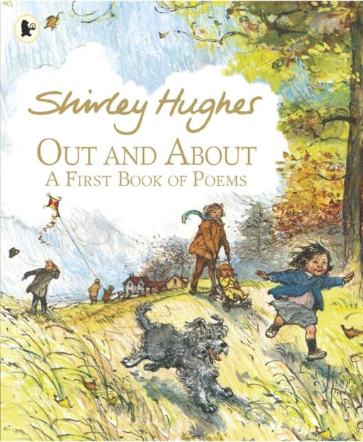Out and About: A First Book of Poems by Shirley Hughes Extended Range Walker Books Ltd