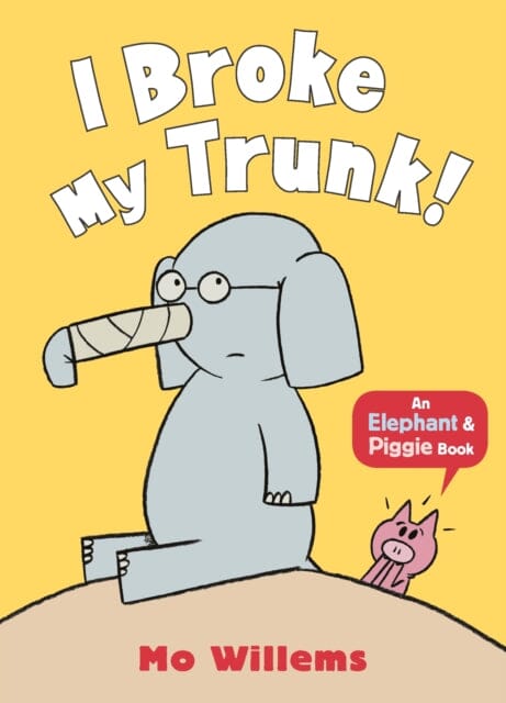 I Broke My Trunk! by Mo Willems Extended Range Walker Books Ltd