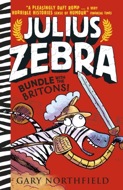 Julius Zebra: Bundle with the Britons! Popular Titles Walker Books Ltd