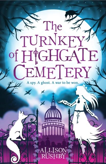 The Turnkey of Highgate Cemetery Popular Titles Walker Books Ltd