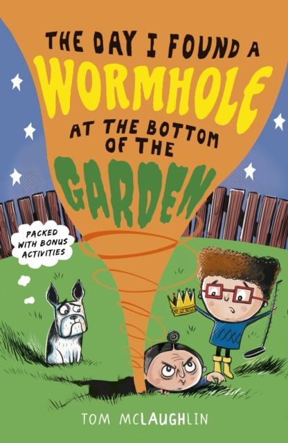 The Day I Found a Wormhole at the Bottom of the Garden Popular Titles Walker Books Ltd