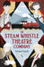 The Steam Whistle Theatre Company Popular Titles Walker Books Ltd