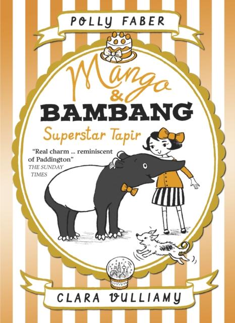 Mango & Bambang: Superstar Tapir (Book Four) Popular Titles Walker Books Ltd