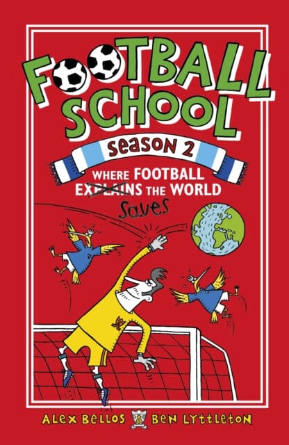 Football School Season 2: Where Football Explains the World by Alex Bellos Extended Range Walker Books Ltd