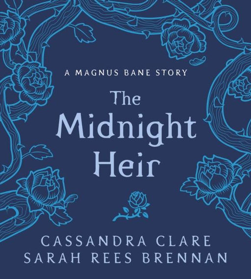 The Midnight Heir : A Magnus Bane Story Popular Titles Walker Books Ltd