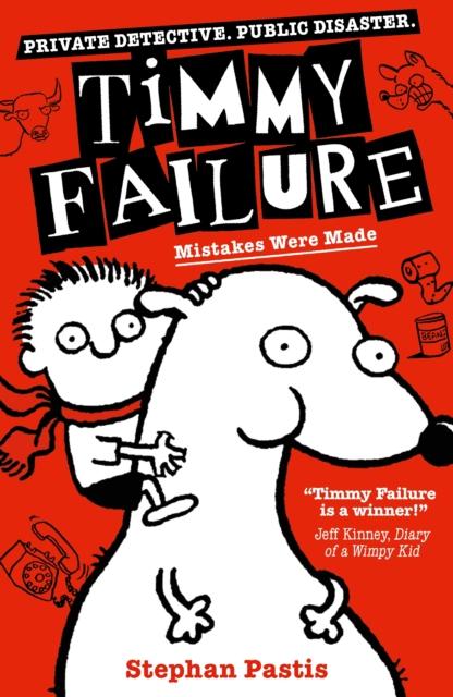Timmy Failure: Mistakes Were Made Popular Titles Walker Books Ltd