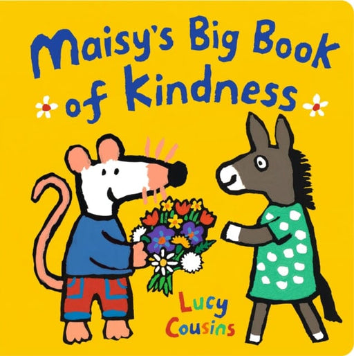 Maisy's Big Book of Kindness by Lucy Cousins Extended Range Walker Books Ltd