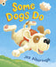 Some Dogs Do by Jez Alborough Extended Range Walker Books Ltd