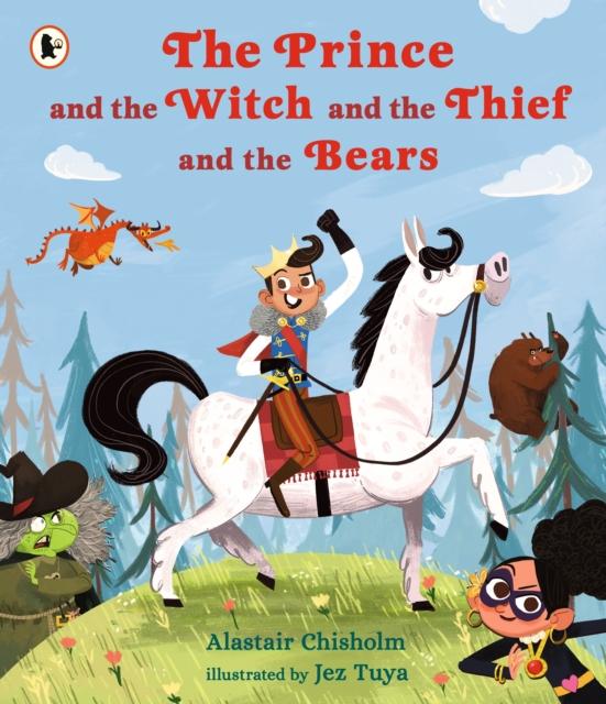 The Prince and the Witch and the Thief and the Bears Popular Titles Walker Books Ltd