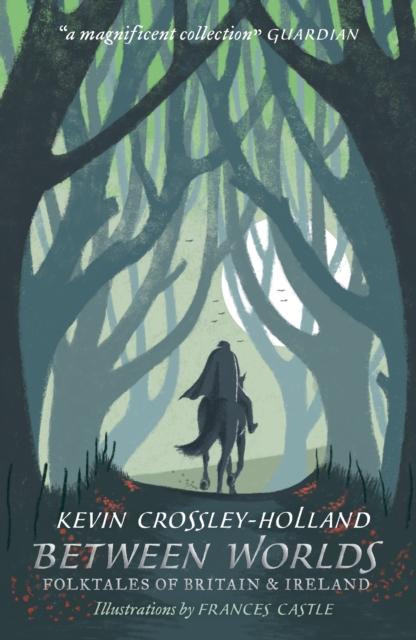 Between Worlds: Folktales of Britain & Ireland Popular Titles Walker Books Ltd