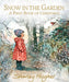 Snow in the Garden: A First Book of Christmas Popular Titles Walker Books Ltd