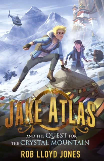 Jake Atlas and the Quest for the Crystal Mountain Popular Titles Walker Books Ltd