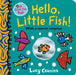 Hello, Little Fish! A mirror book by Lucy Cousins Extended Range Walker Books Ltd