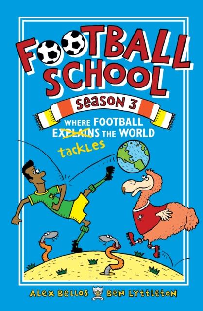 Football School Season 3: Where Football Explains the World Popular Titles Walker Books Ltd