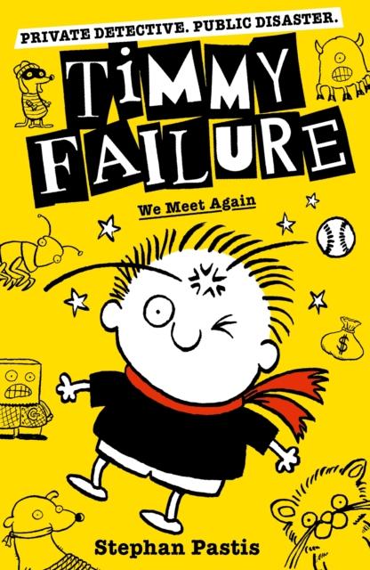 Timmy Failure: We Meet Again Popular Titles Walker Books Ltd