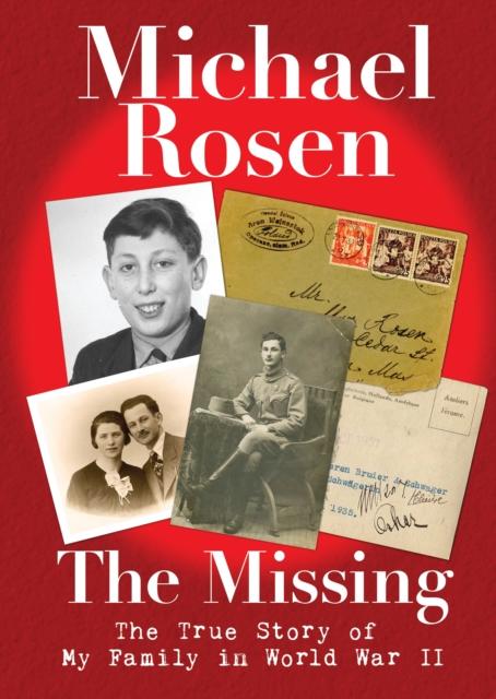 The Missing: The True Story of My Family in World War II Popular Titles Walker Books Ltd